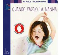 Mi piace non mi piace. Quando faccio la nanna