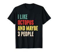 Mi Piace Octopus e Forse 3 Persone Divertente Octopus Lover Introv Maglietta
