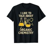 Mi piace parlare di chimica organica Funny Science Lab Maglietta