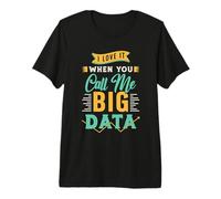 Mi Piace Quando Mi Chiami Ingegneria Informatica Data Mining Maglietta Premium