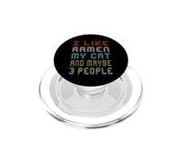 Mi piace ramen il mio gatto e forse 3 persone detti divertenti PopSockets PopGrip per MagSafe