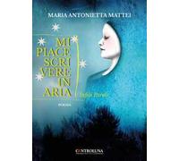 Mi piace scrivere in aria. Infilo parole