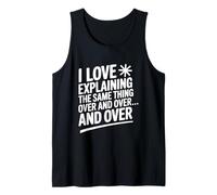 Mi Piace Spiegare la Stessa Cosa più e più Volte Canotta