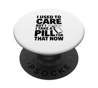 Mi preoccupavo ma prendo una pillola per questo ora PopSockets PopGrip Adesivo