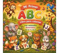 Mi Primer ABC: Libro para colorear con animales divertidos de la A a la Z