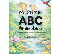 Mi Primer ABC Venezolano: Un libro para colorear inspirado en nuestra cultura