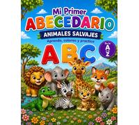 Mi Primer Abecedario de Animales Salvajes: Animales Salvajes. Aprendo,coloreo y practico