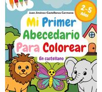 Mi primer abecedario para colorear en español (castellano): Libro educativo con letras, animales, frutas, juguetes y vehículos: Actividades para niños ... y jardín de infancia | Incluye la letra Ñ