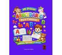 MI PRIMER ABECEDARIO PARA COLOREAR: Libro de Letras A-Z + Ñ · Actividades educativas para niños de 2-7 años