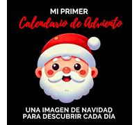 Mi Primer Calendario de Adviento: Libro de alto contraste para recién nacidos | Imágenes en blanco y negro con temática navideña para desarrollar la vista de los bebés (0-12 meses)