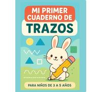 Mi primer cuaderno de trazos: Ejercicios de preescritura con líneas, curvas y dibujos divertidos para aprender jugando