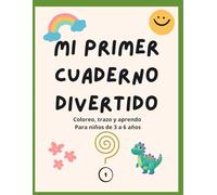 Mi primer cuaderno divertido: libro para colorear, trazos, letras y números para niños de 3 a 6 años