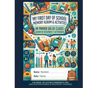 "Mi Primer Día de Clases: Álbum de Recuerdos y Actividades (Bilingüe)"
