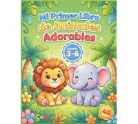 Mi Primer Gran Libro de Animales Adorables: 40 Dibujos Tiernos con Trazos Gruesos para Colorear: Cuaderno de Actividades para Fomentar la Motricidad Fina y la Creatividad (Edades 3-6)