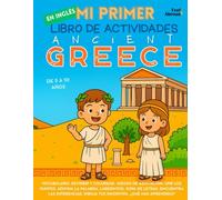 Mi Primer Libro de Actividades en Inglés: Grecia Antigua - Pasatiempos divertidos, páginas para colorear, conecta puntos, laberintos, juegos de ... sin pantallas 5-10 años | Ideal para ESL