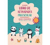 Mi Primer Libro de Actividades Preescolar Juegos educativos y pasatiempos para niños y niñas de 4 a 6 años