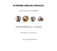 Mi primer libro de animales: Aprende animales en español e inglés para niños (2-4 años)