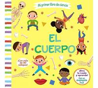 Mi primer libro de ciencia. El cuerpo