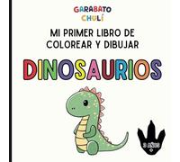Mi primer libro de colorear y dibujar: Dinosaurios