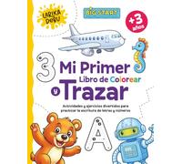 Mi Primer Libro de Colorear y Trazar: Actividades y ejercicios divertidos para practicar la escritura de letras y números