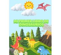 MI PRIMER LIBRO DE DINOSAURIOS