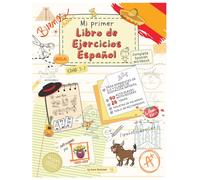 Mi Primer Libro de Ejercicios Español: Complete Spanish Workbook for Kids