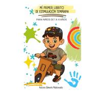 Mi primer libro de Estimulación temprana: Para niños de 1 a 4 años