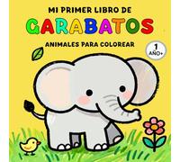 Mi primer libro de garabatos: Animales para colorear con dibujos grandes y simples para niños de 1 a 4 años