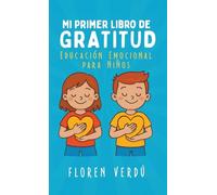 Mi primer libro de gratitud: Educación emocional para niños: 3