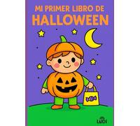 Mi primer libro de Halloween para colorear: Actividades divertidas para niños de 3 a 7 años: Libro educativo para colorear y aprender en otoño. Ideal para regalos, fiestas y tardes creativas.