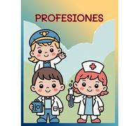 Mi Primer libro de Profesiones para colorear: Dibujos Grandes y Sencillos con Líneas Gruesas para Niños y Niñas de 1 a 4 Años