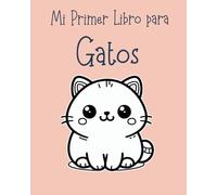 Mi Primer Libro para Colorear: Gatos