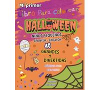 Mi Primer Libro Para Colorear Halloween: Niños Pequeños Spanish - English | 40 Grandes y Divertidas Páginas para Colorear para edades de 1 a 3 años
