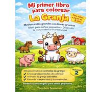 Mi primer libro para colorear - La Granja: Libro para colorear para niños de 2 a 4 años | Motivos grandes con líneas gruesas | Animales de granja | Libro para colorear para niños pequeños | Volumen 2