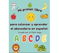 Mi primer libro para colorear y aprender el abecedario en español: Actividades para colorear, trazar, dibujar y descubrir el abecedario mientras te diviertes
