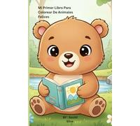 Mi Primer Libro Para Coloreas De Animales Felices