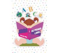 Mi primer Libro version niña para Bebes de 6 Meses a 3 Años: para Bebes de 6 Meses a 3 Años Estimulación Temprana con Colores, Números, Animales y Primeras Palabras