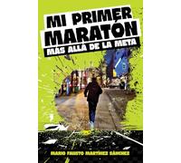 Mi Primer Maratón, más allá de la meta