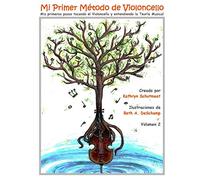 Mi Primer Método de Violoncello, Vol. 2: Mis primeros pasos tocando el Violoncello y entendiendo la Teoría Musical