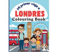 Mi primer viaje a LONDRES: Colouring Book