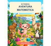 Mi primera aventura matemática: Mi primera aventura matemática