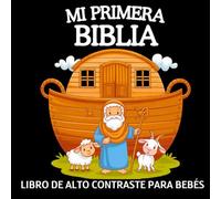 Mi Primera Biblia, Libro de Alto Contraste para Bebés: Imágenes en Blanco y Negro Simples para Estimular la Vista de Recién Nacidos de 0-12 Meses | Estimulación Visual para Niños