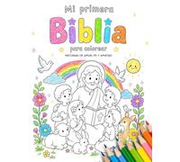 Mi primera Biblia para colorear: Historias de amor, fe y amistad