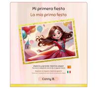 Mi primera fiesta: Un día especial, un corazón pequeño y muchas emociones