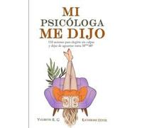 MI PSICOLOGA ME DIJO