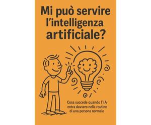 Mi può servire l’intelligenza artificiale?: Cosa succede quando l'IA entra davvero nella routine di una persona normale