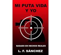 Mi puta vida y yo.