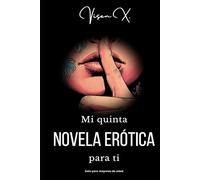 Mi quinta novela erótica para ti: La peculiar relación entre Olivia y Pedro en el taller