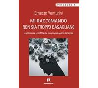 Mi raccomando non sia troppo basagliano. La vittoriosa sconfitta del manic...