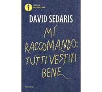 Mi raccomando: tutti vestiti bene